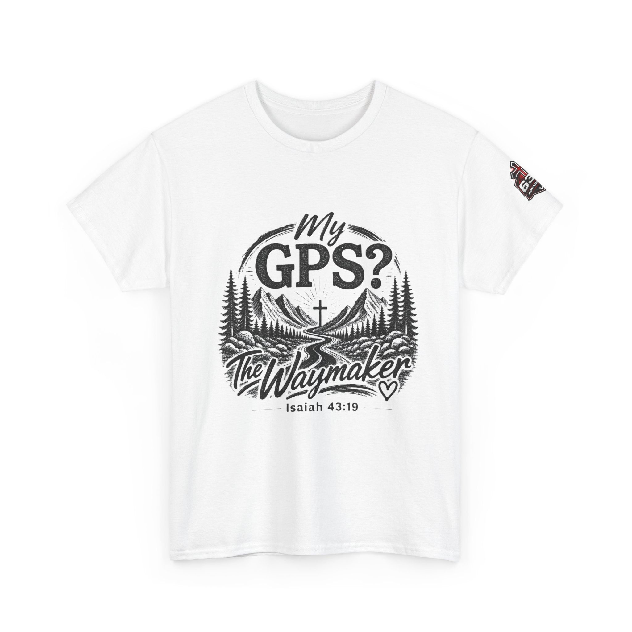 Waymaker GPS T-Shirt — "My GPS is the Waymaker" (Isaiah 43:19)