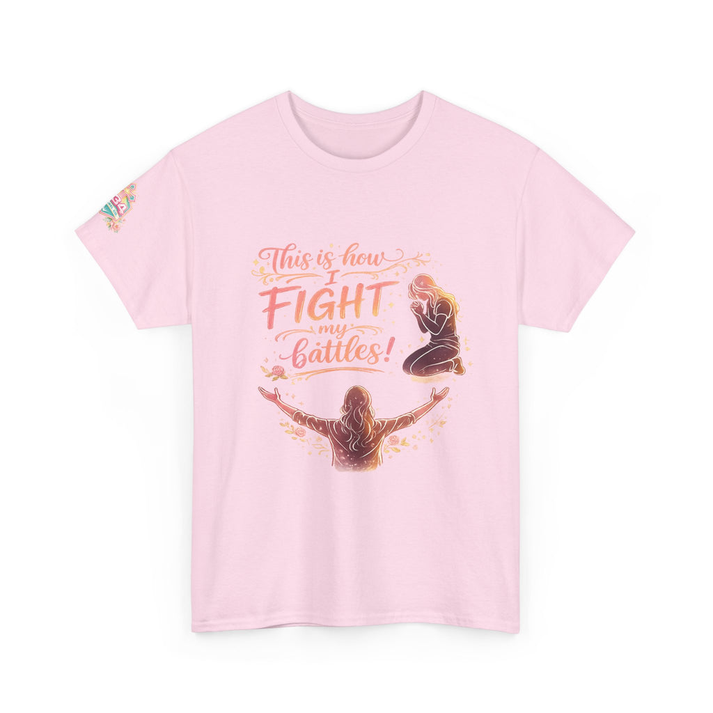 Women's Prayer & Worship Tee — "This Is How I Fight My Battles" Christian T-Shirt