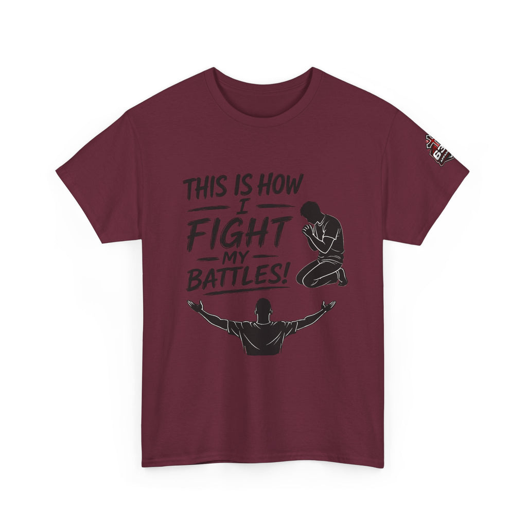Prayer & Worship Tee — "This Is How I Fight My Battles" Christian T-Shirt