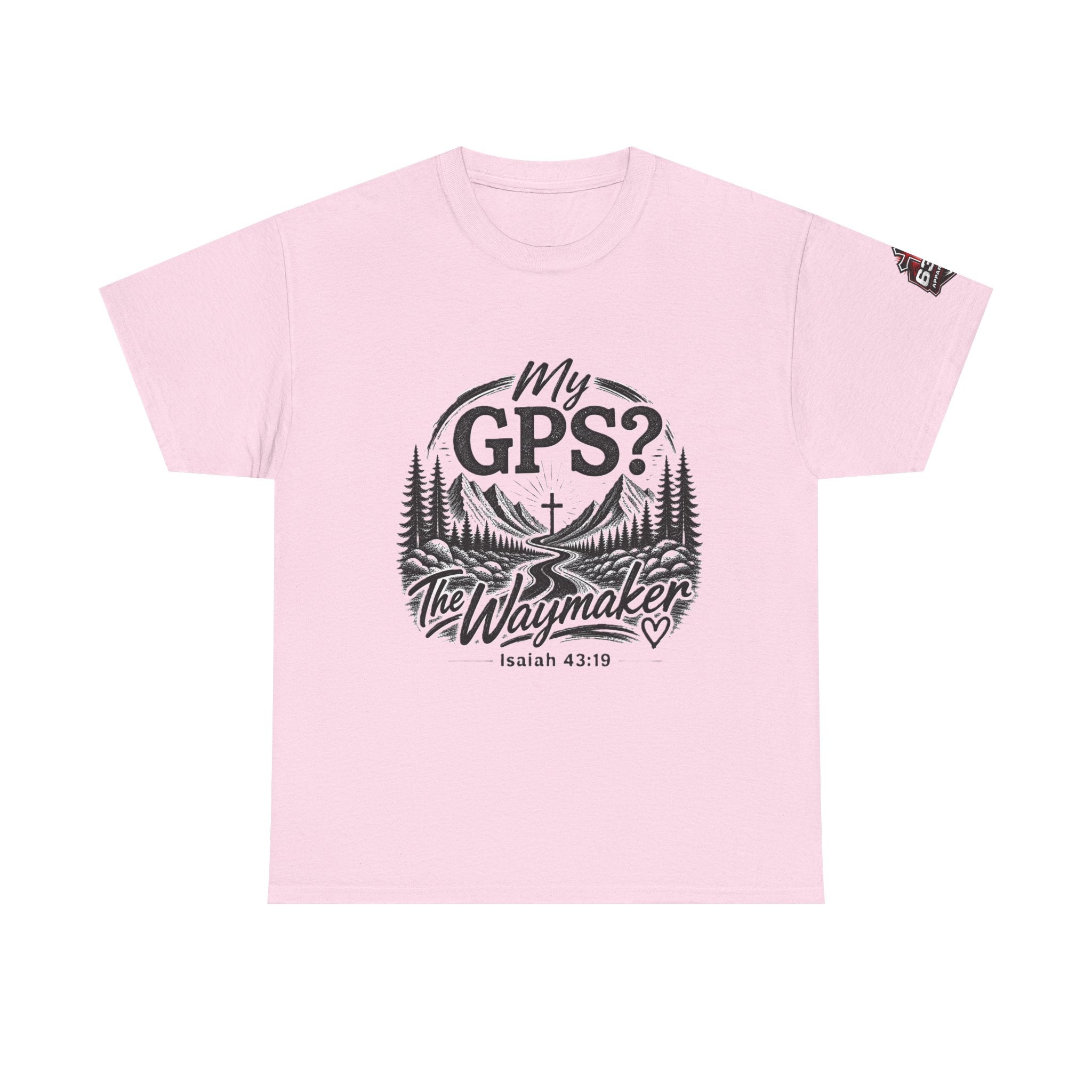 Waymaker GPS T-Shirt — "My GPS is the Waymaker" (Isaiah 43:19)