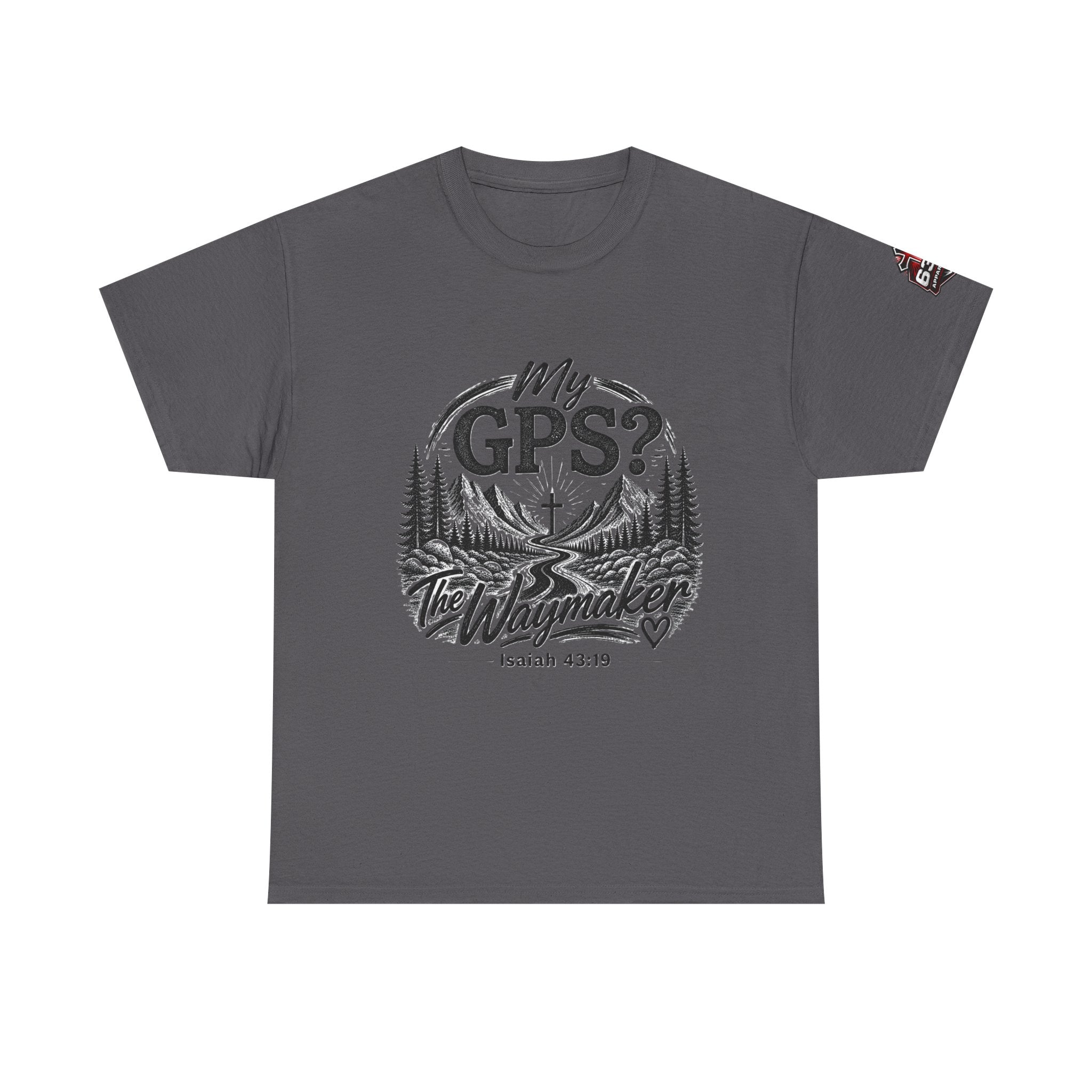 Waymaker GPS T-Shirt — "My GPS is the Waymaker" (Isaiah 43:19)