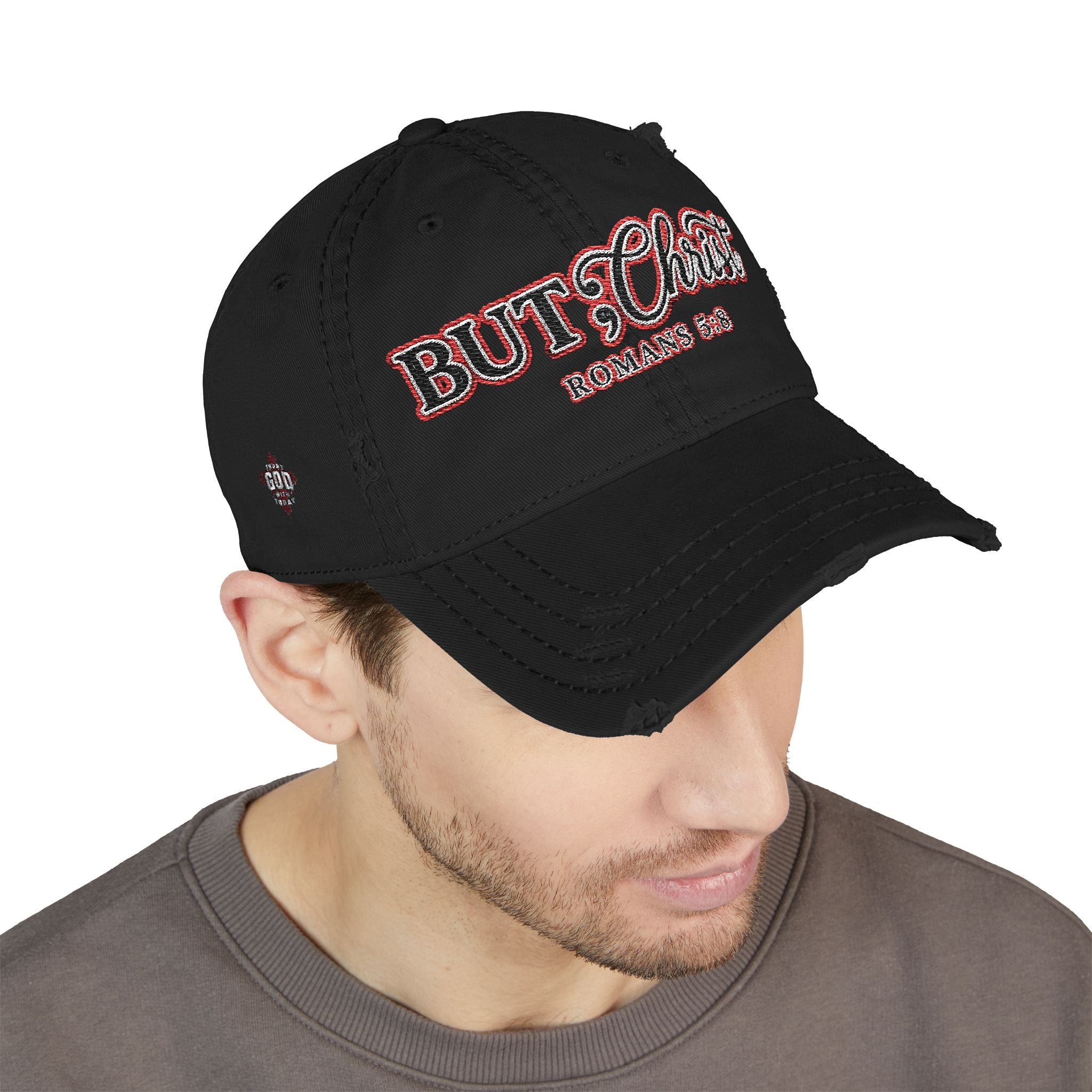 Distressed Dad Hat — “But; Christ” Our Stories Continue!  Embroidered Cap (Romans 5:8, Trust God)