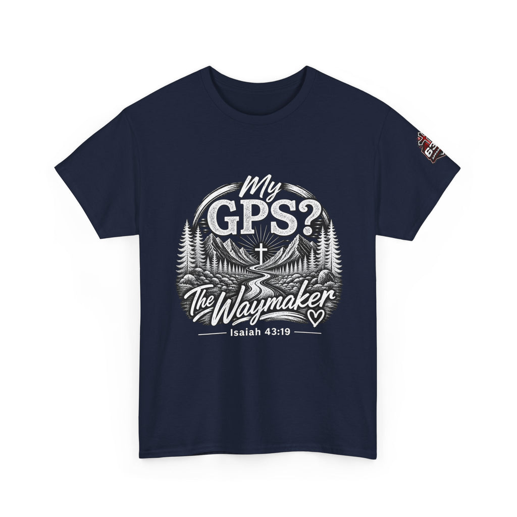 Waymaker GPS T-Shirt — "My GPS is the Waymaker" (Isaiah 43:19)