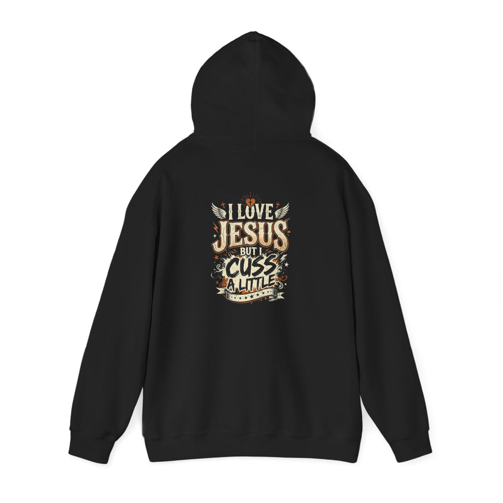I Love Jesus But I Cuss a Little Hoodie — Christian Faith Hoodie