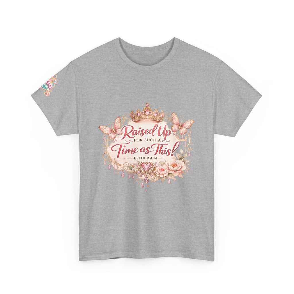 Esther 4:14 "Raised Up for Such a Time as This" T-Shirt