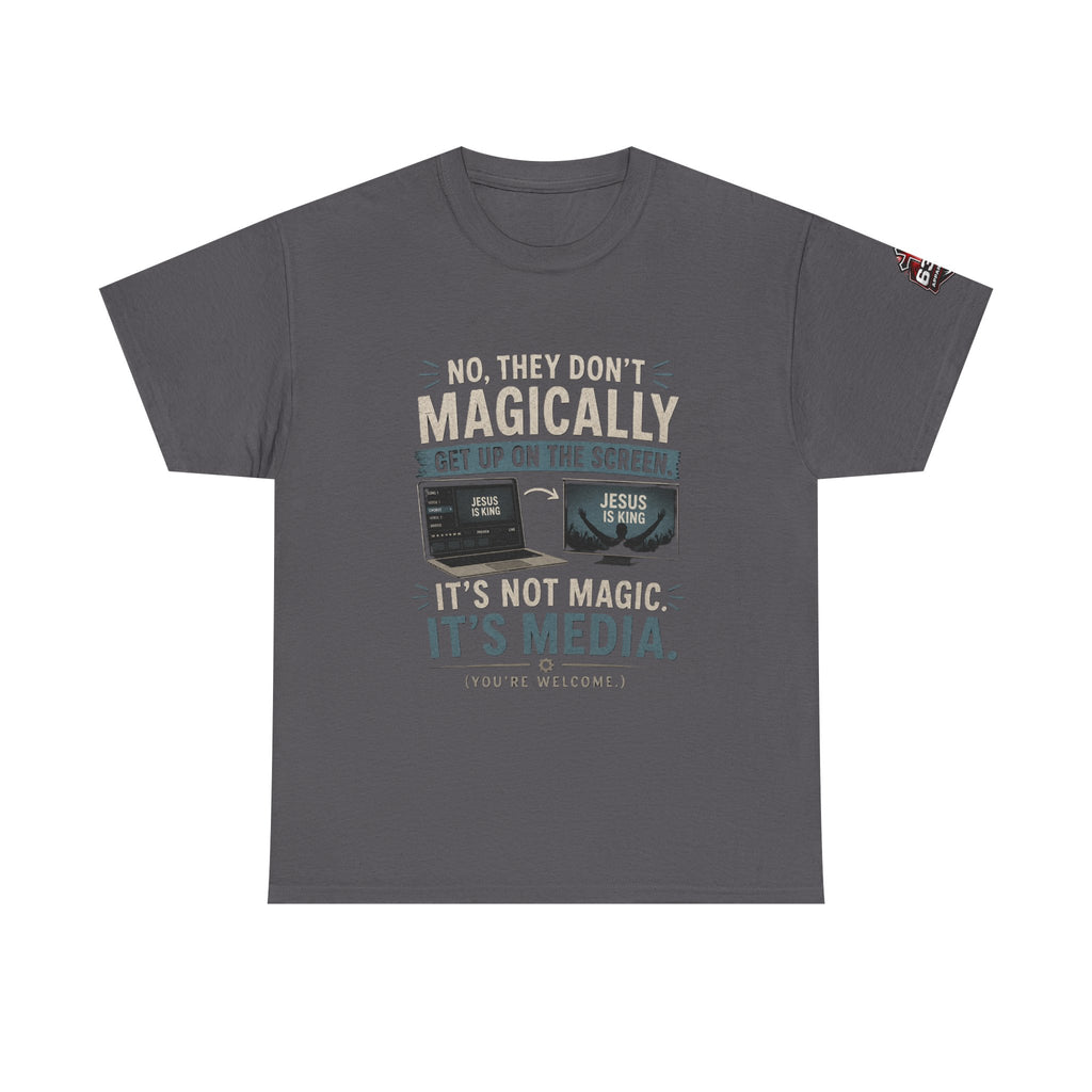 Church Media, Not Magic! Tee — Cheeky Church Media Leader Graphic T-Shirt