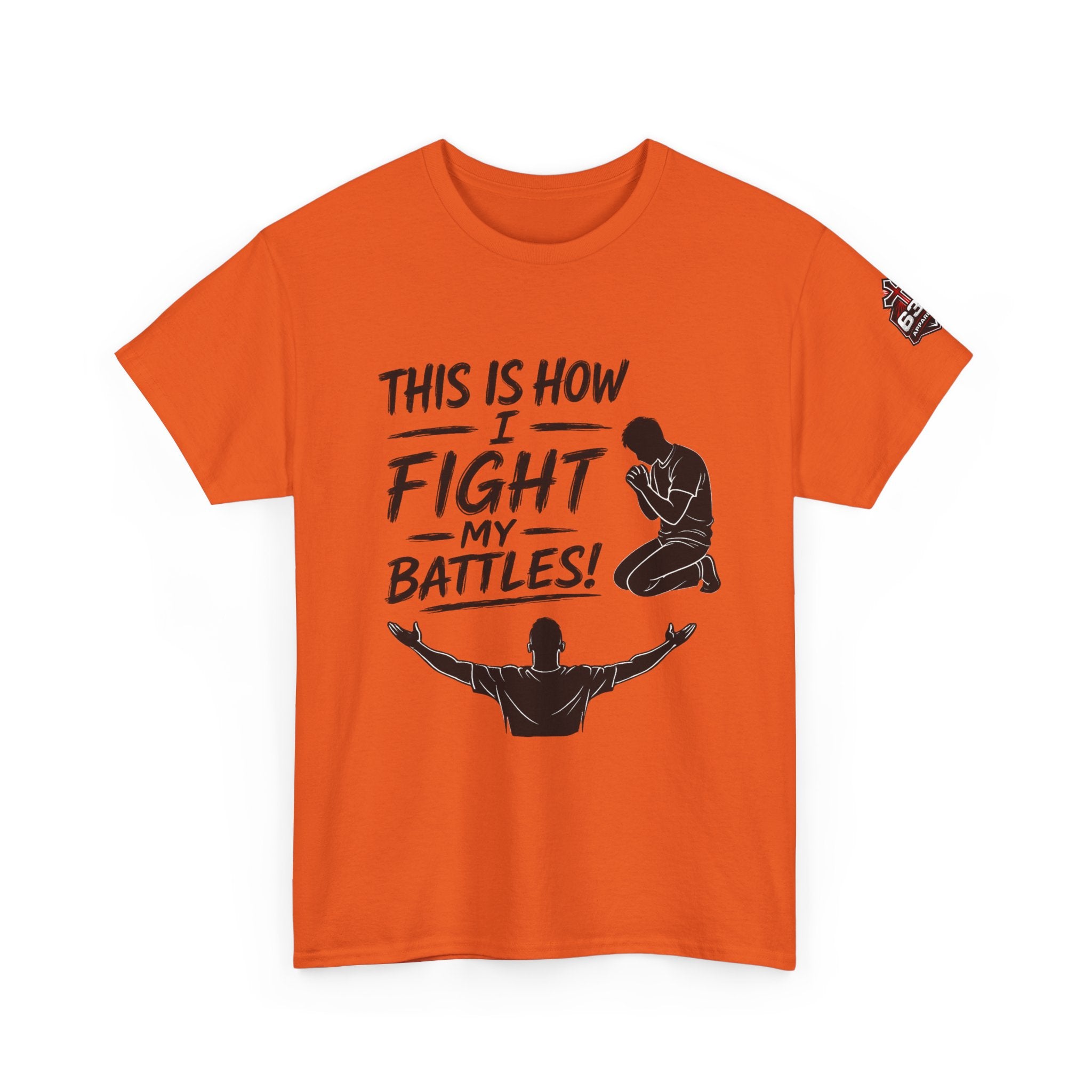 Prayer & Worship Tee — "This Is How I Fight My Battles" Christian T-Shirt
