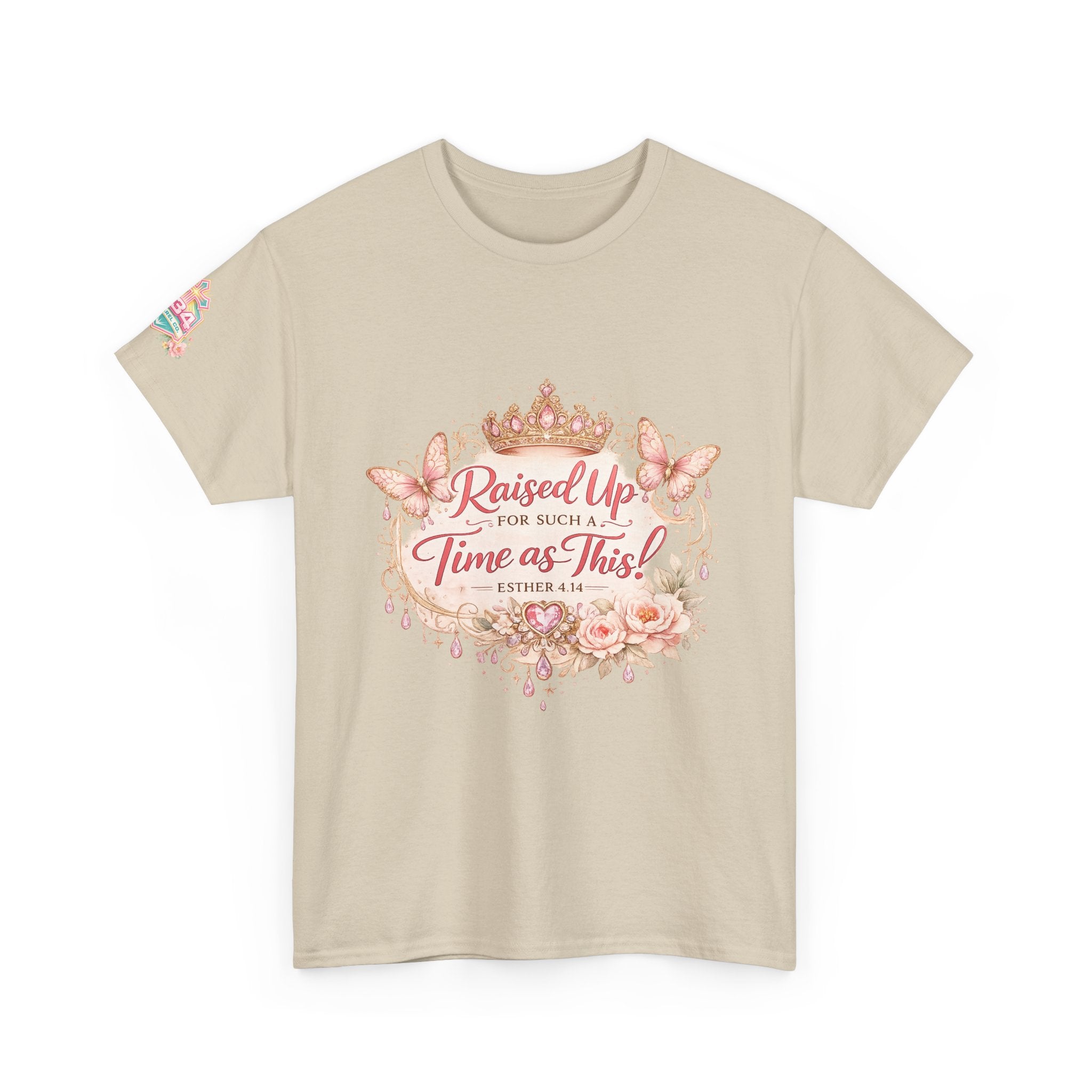 Esther 4:14 "Raised Up for Such a Time as This" T-Shirt