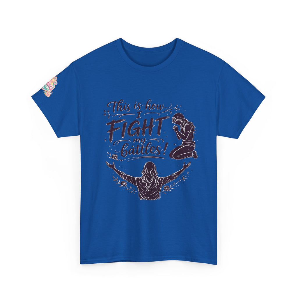 Women's Prayer & Worship Tee — "This Is How I Fight My Battles" Christian T-Shirt