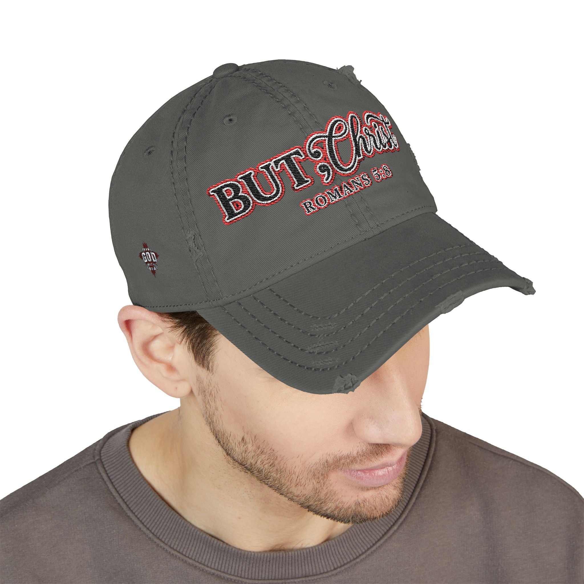 Distressed Dad Hat — “But; Christ” Our Stories Continue!  Embroidered Cap (Romans 5:8, Trust God)