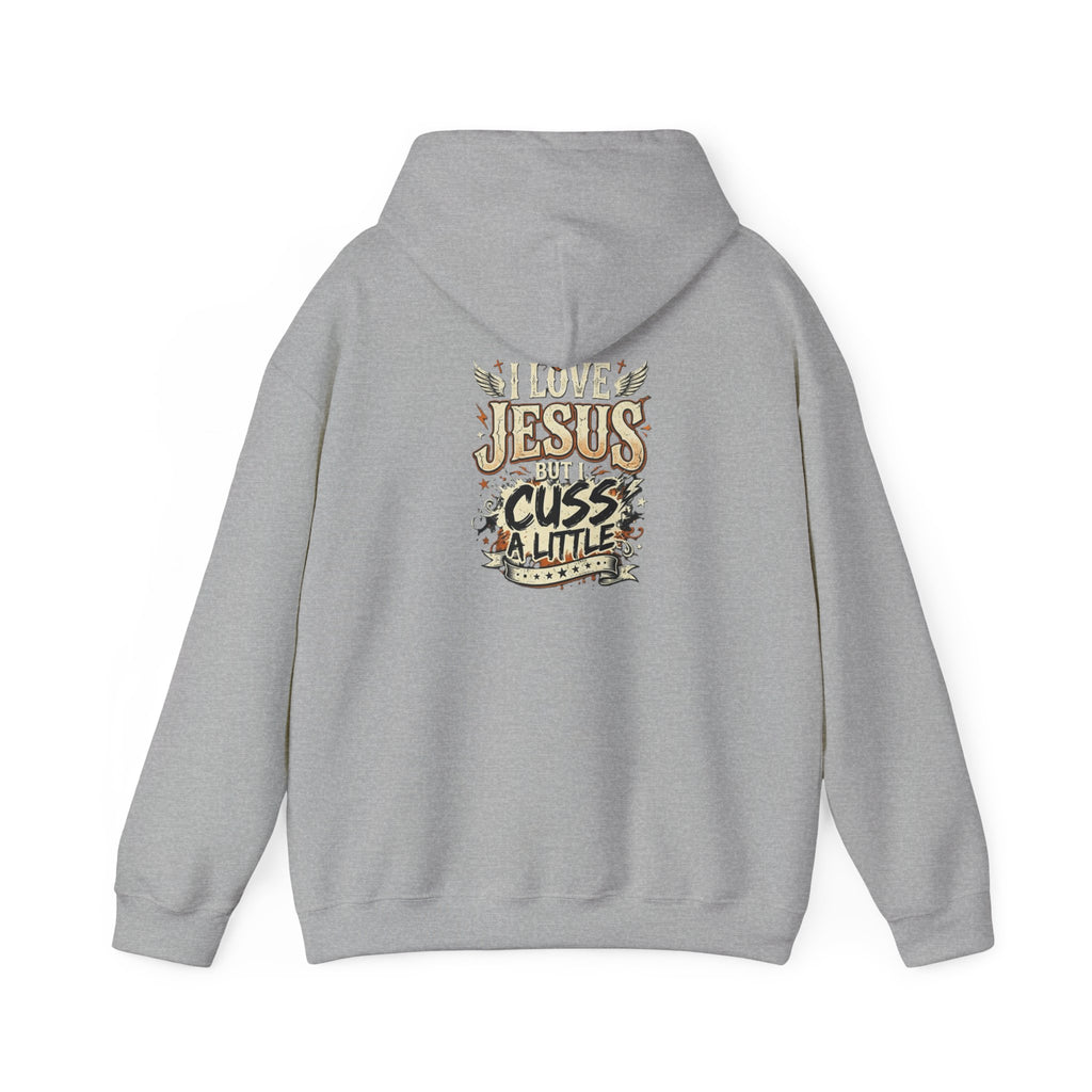 I Love Jesus But I Cuss a Little Hoodie — Christian Faith Hoodie