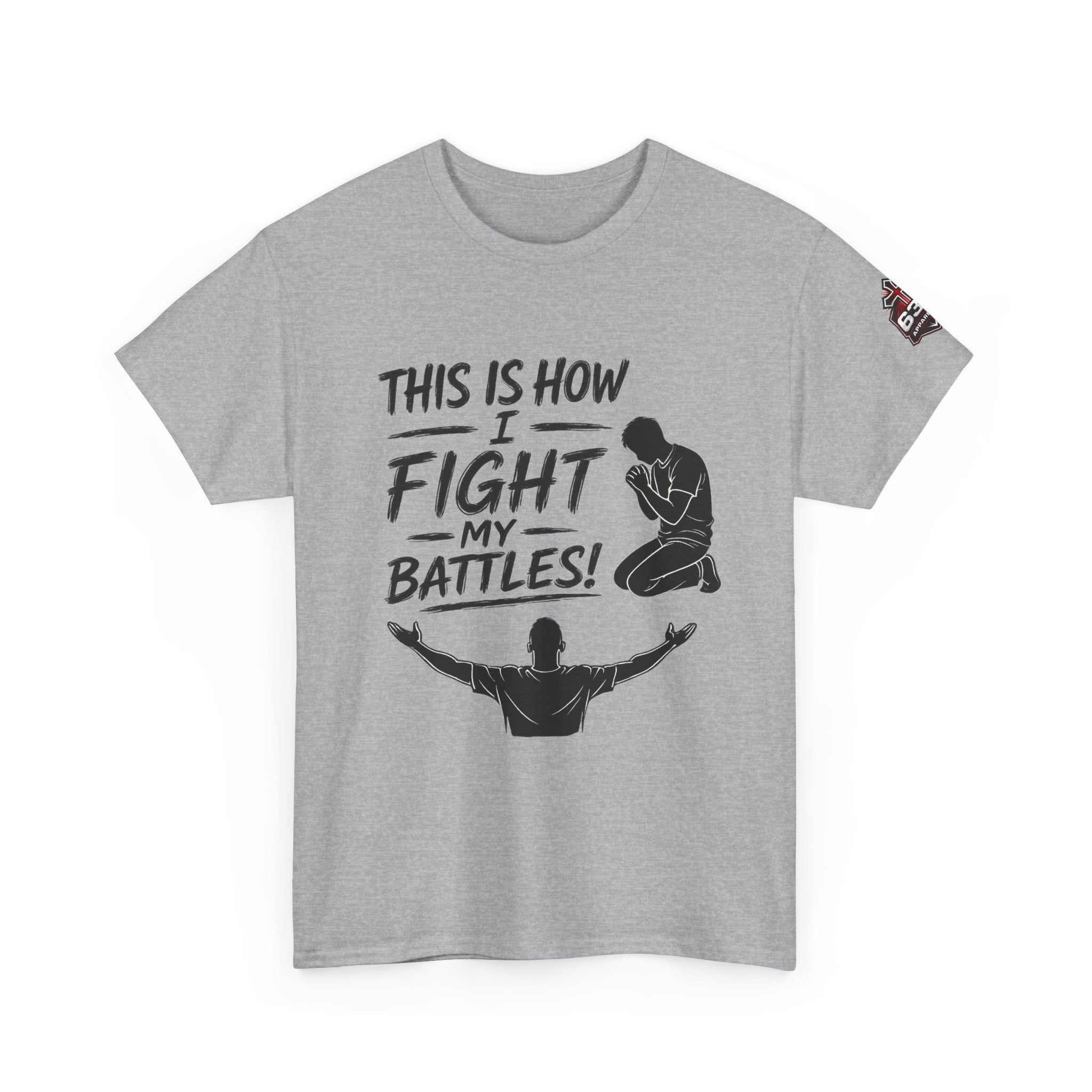 Prayer & Worship Tee — "This Is How I Fight My Battles" Christian T-Shirt