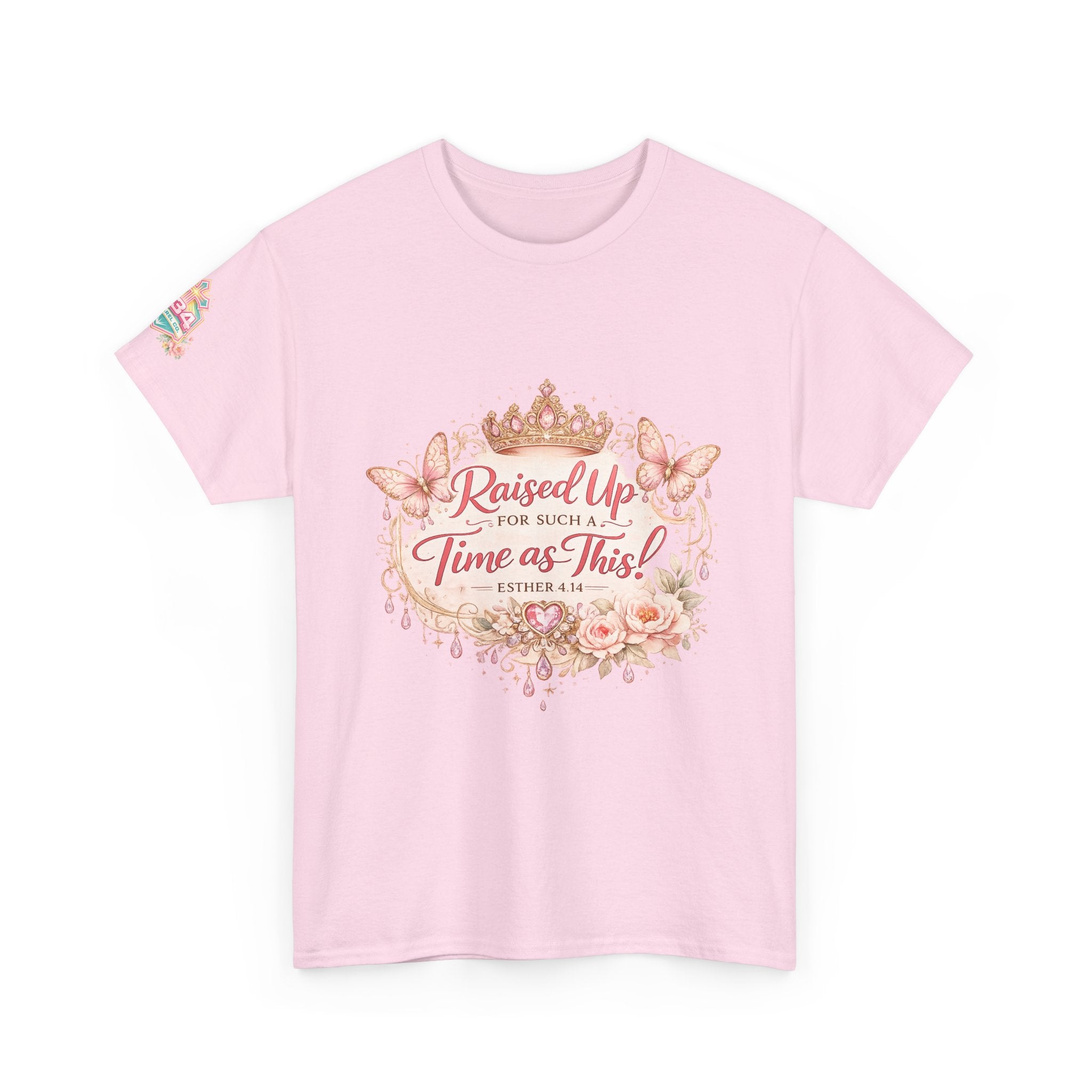 Esther 4:14 "Raised Up for Such a Time as This" T-Shirt