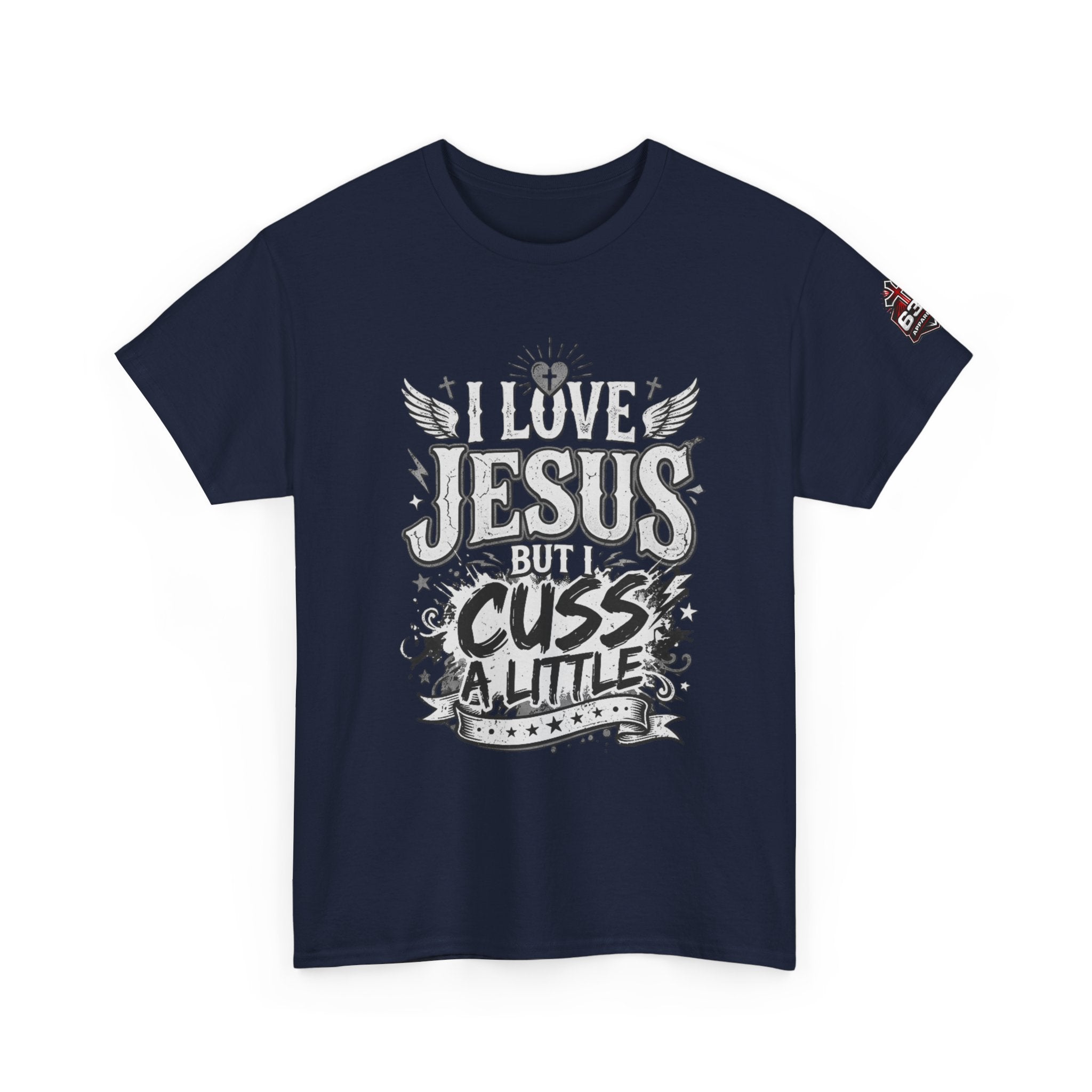 Cheeky Christian Graphic Tee — "I Love Jesus But I Cuss a Little"
