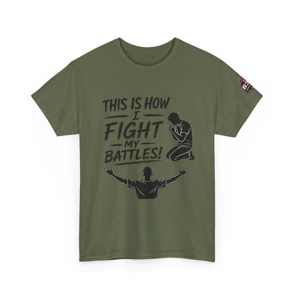 Prayer & Worship Tee — "This Is How I Fight My Battles" Christian T-Shirt