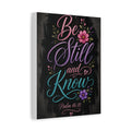 Canvas Wall Art — "Be Still and Know" Floral Typography