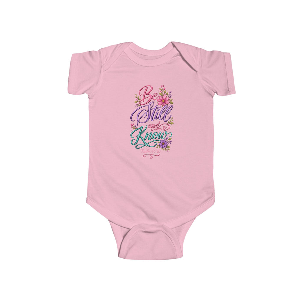 Infant Bodysuit — "Be Still and Know" Psalm 46:10 Floral Baby Onesie