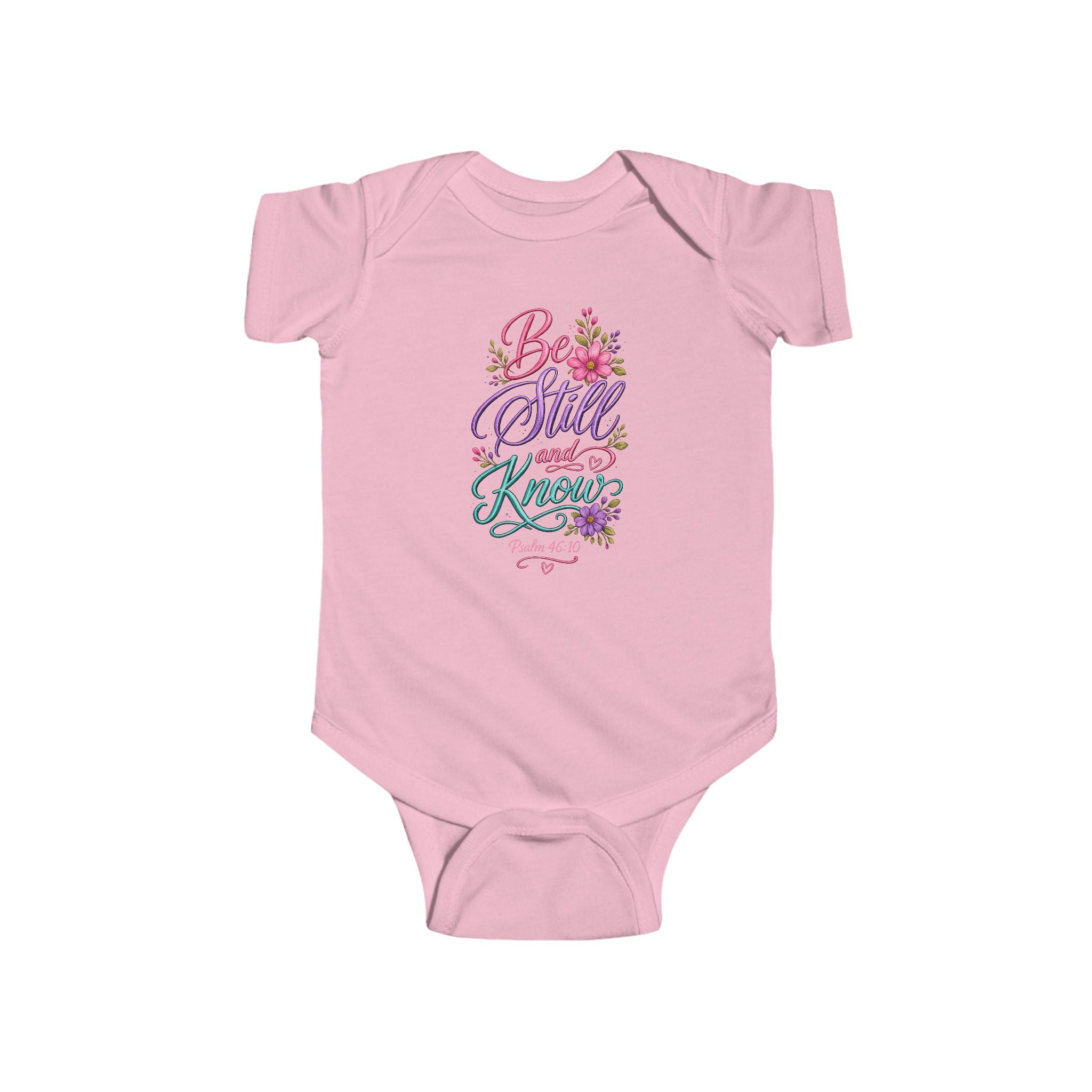 Infant Bodysuit — "Be Still and Know" Psalm 46:10 Floral Baby Onesie