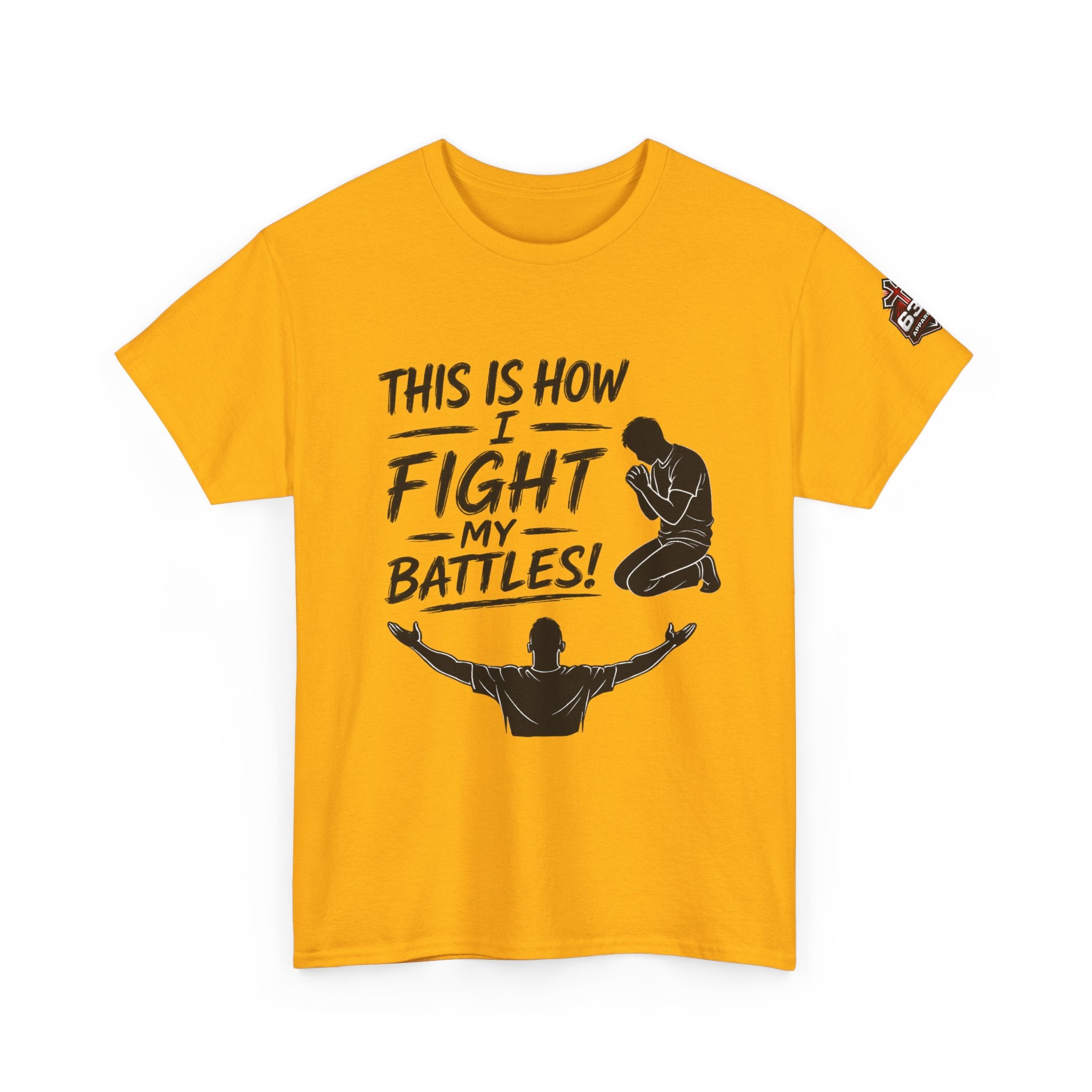 Prayer & Worship Tee — "This Is How I Fight My Battles" Christian T-Shirt
