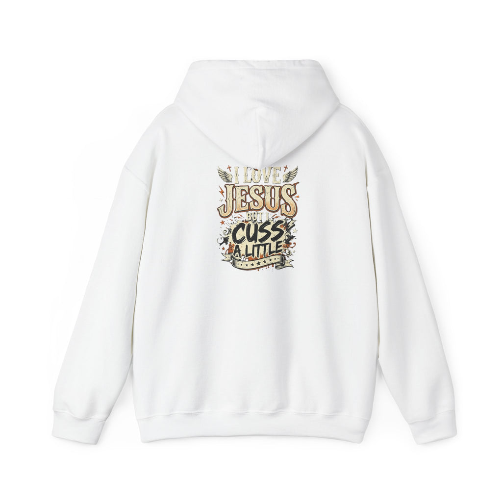 I Love Jesus But I Cuss a Little Hoodie — Christian Faith Hoodie