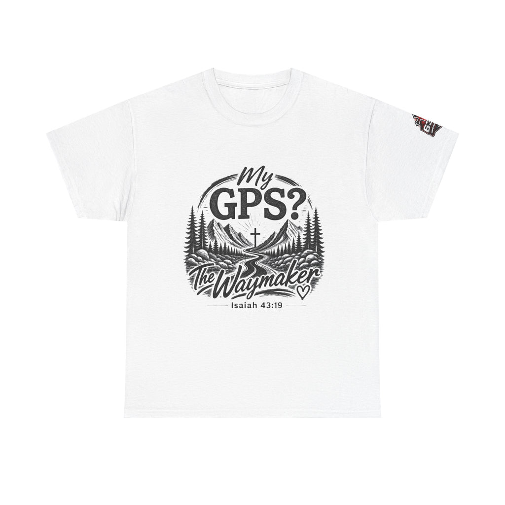 Waymaker GPS T-Shirt — "My GPS is the Waymaker" (Isaiah 43:19)