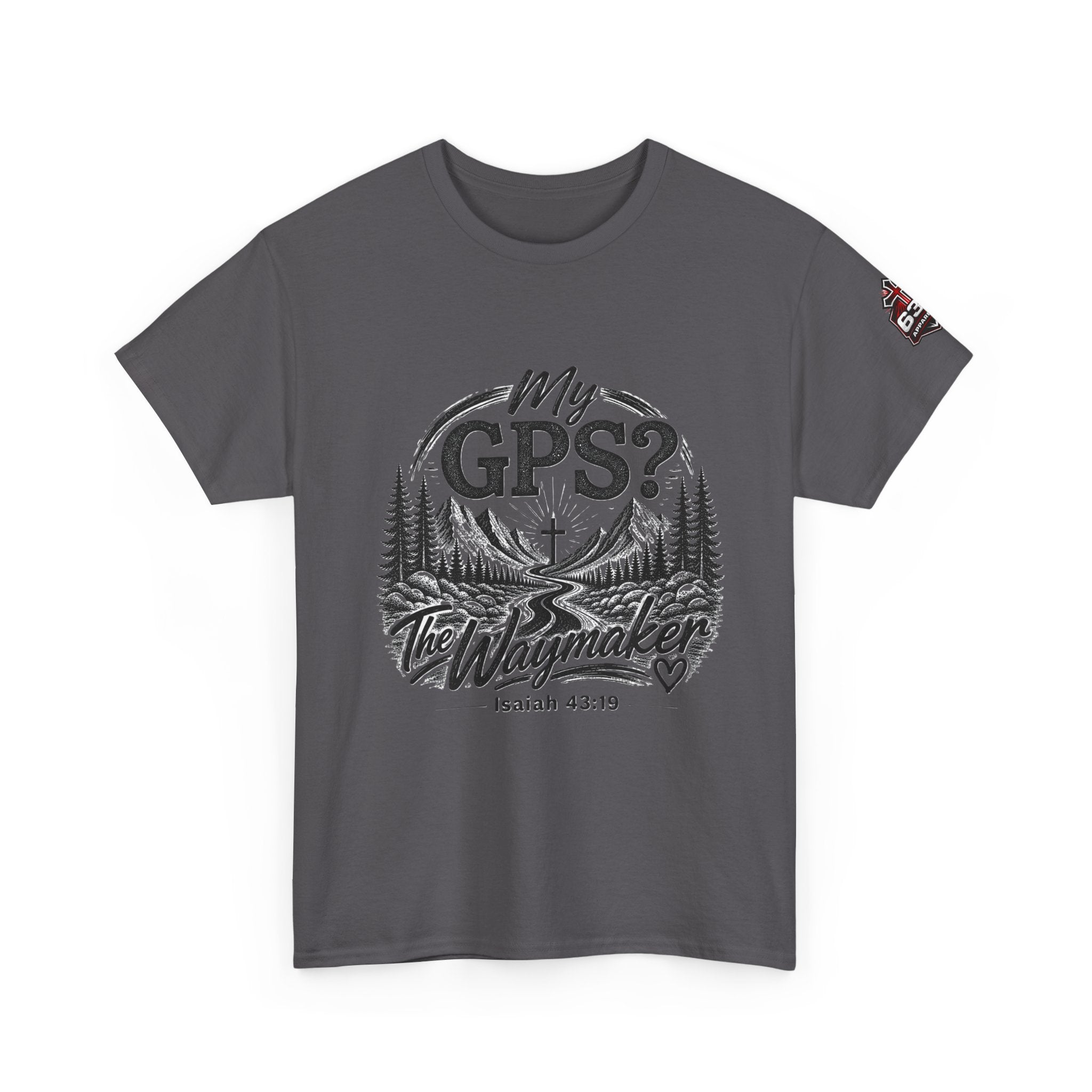 Waymaker GPS T-Shirt — "My GPS is the Waymaker" (Isaiah 43:19)