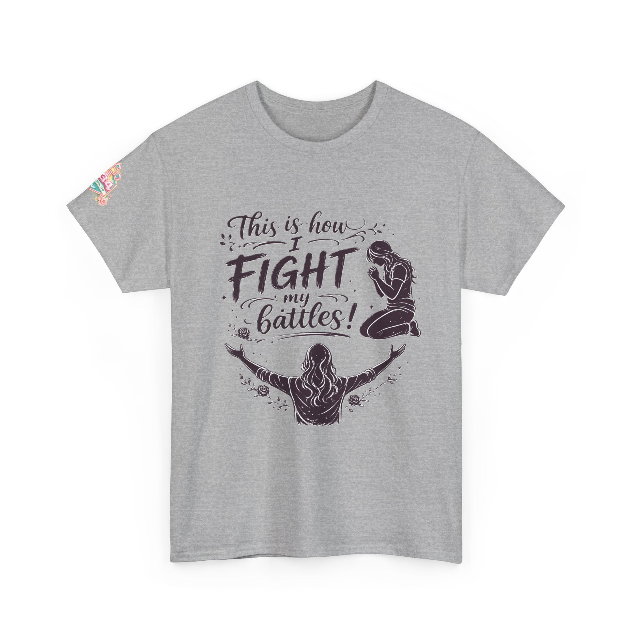 Women's Prayer & Worship Tee — "This Is How I Fight My Battles" Christian T-Shirt