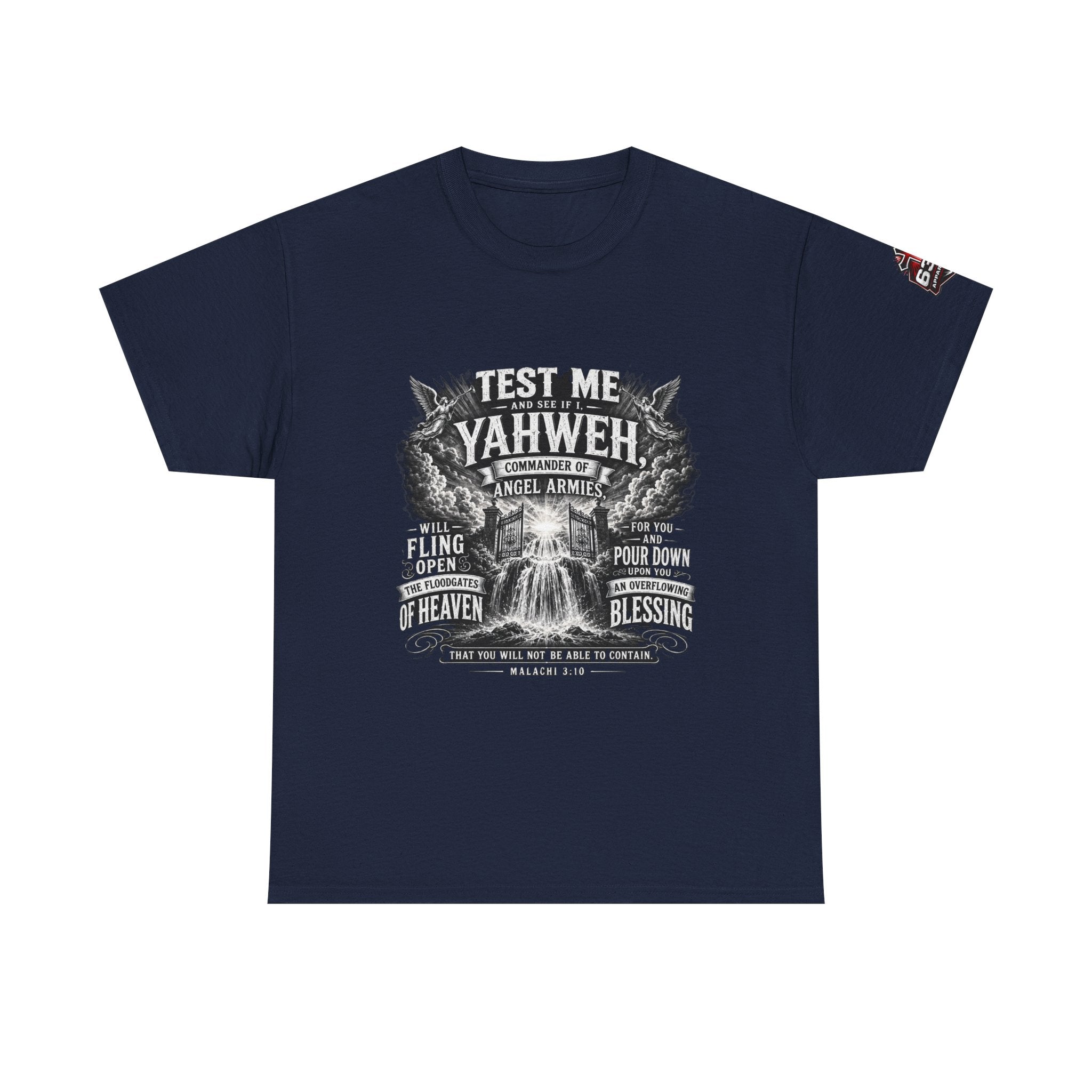 Malachi 3:10 'Open the Floodgates of Heaven' T-Shirt