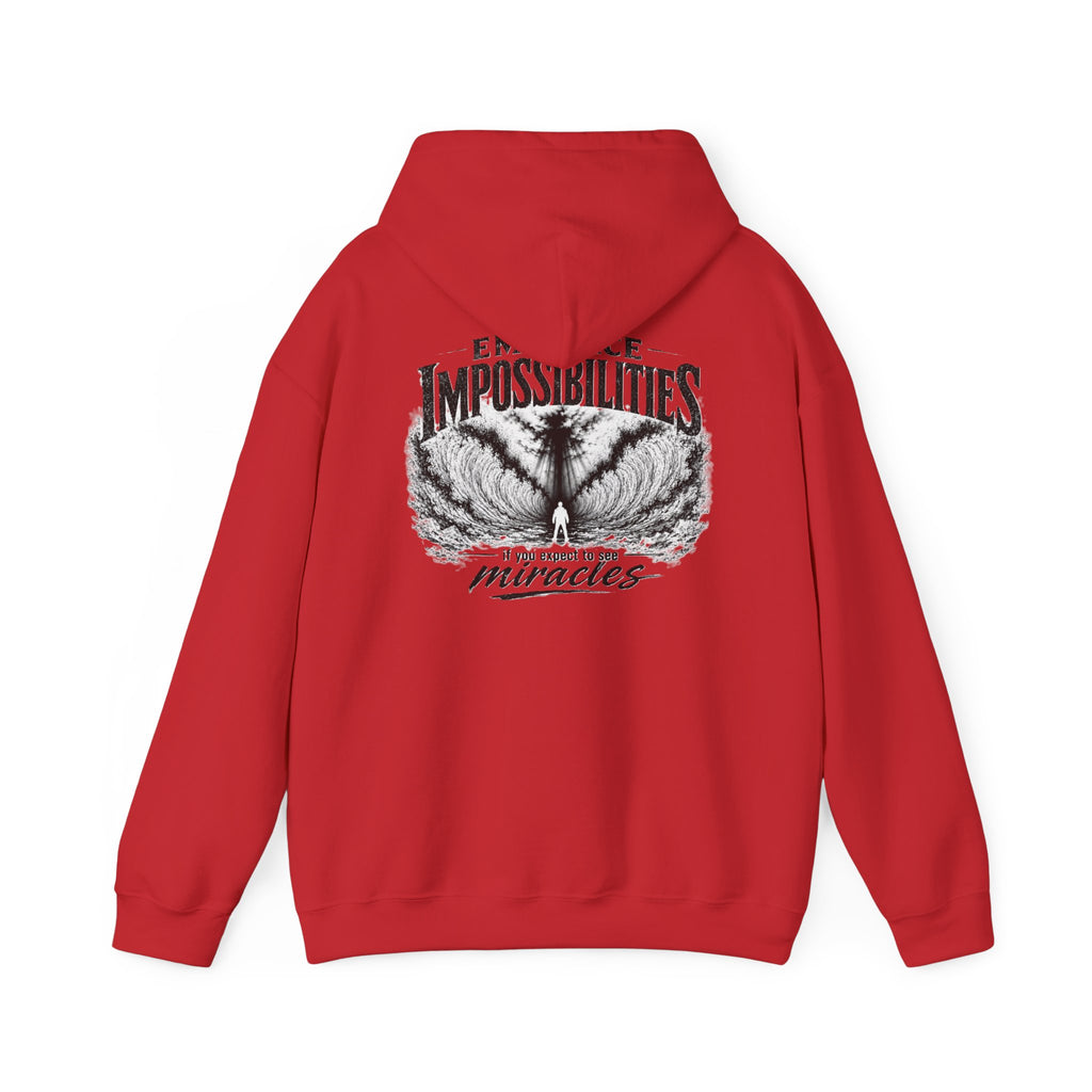 Embrace Impossibilities Hooded Sweatshirt — Inspirational 'Expect to See Miracles' Quote