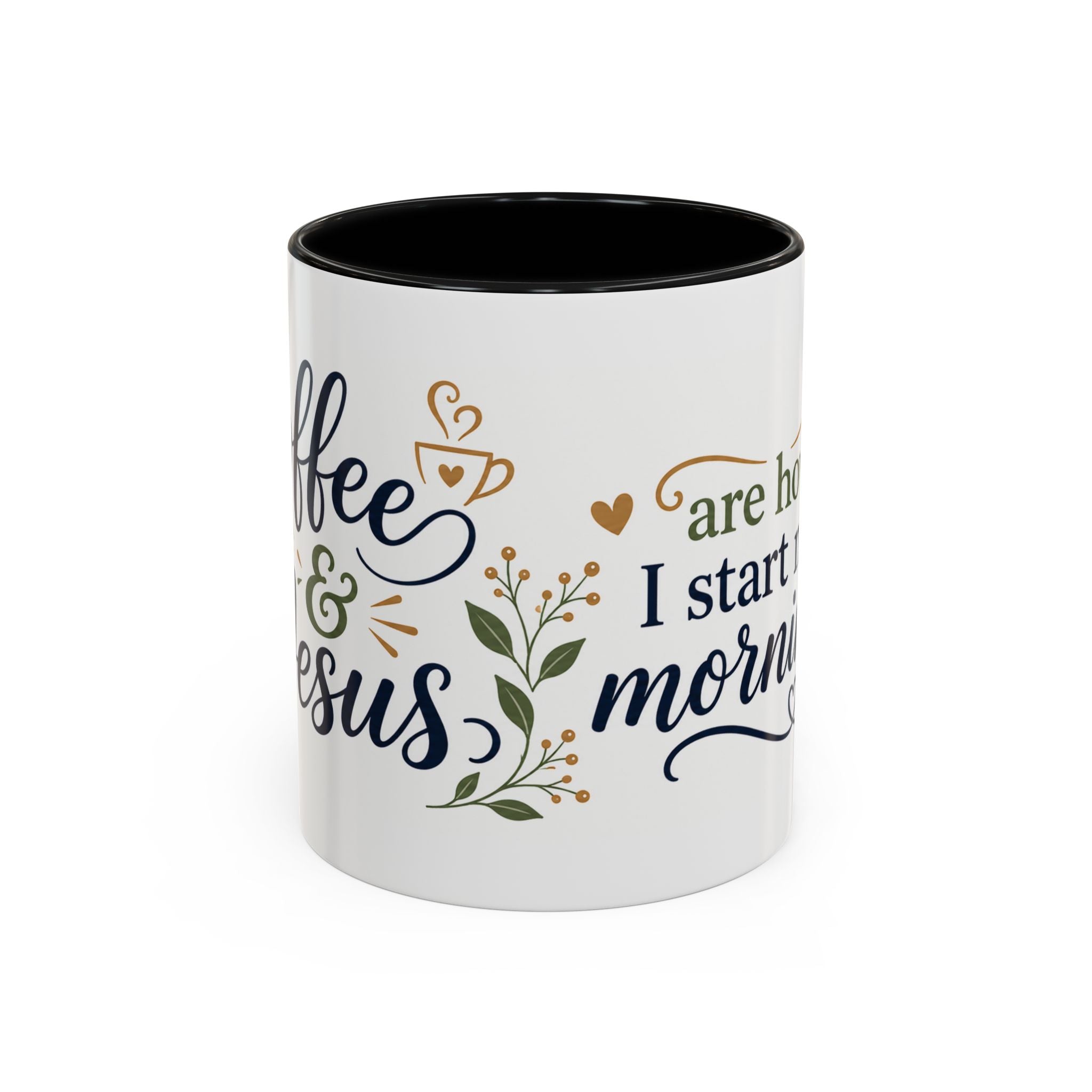 Coffee & Jesus Morning Mug — “Coffee and Jesus are how i start my morning” Accent Coffee Mug (11/15 oz)