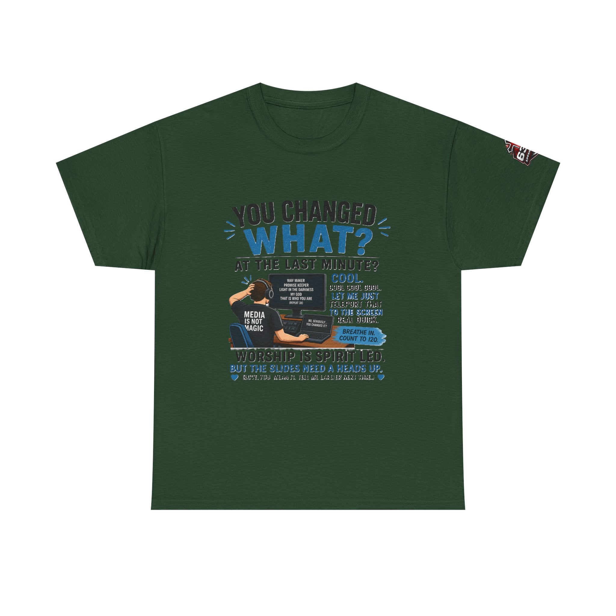 You Changed What?! Tee — Cheeky Church Media Leader Graphic T-Shirt