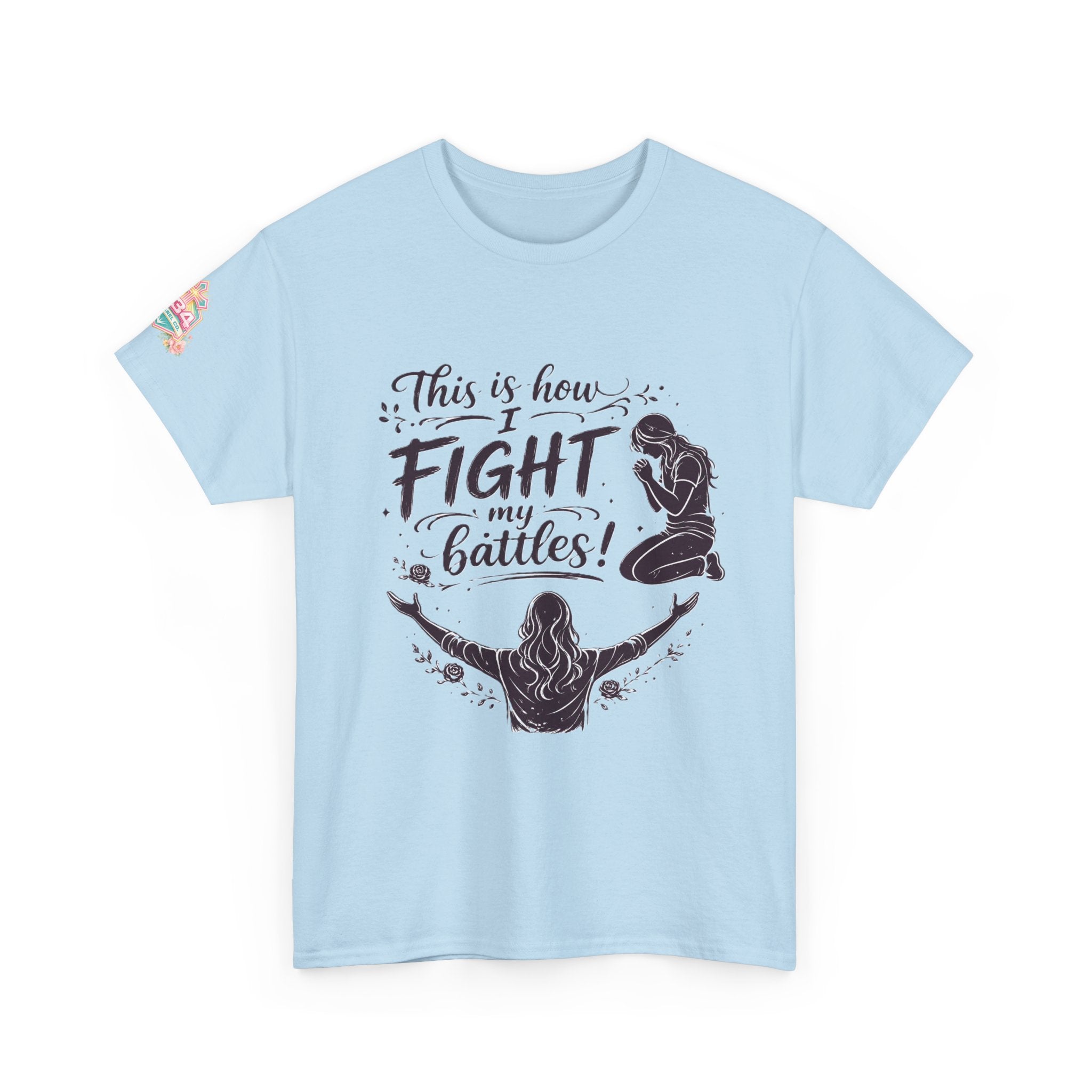 Women's Prayer & Worship Tee — "This Is How I Fight My Battles" Christian T-Shirt