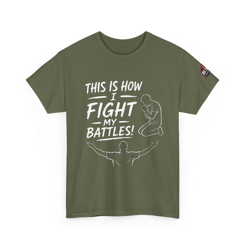Prayer & Worship Tee — "This Is How I Fight My Battles" Christian T-Shirt