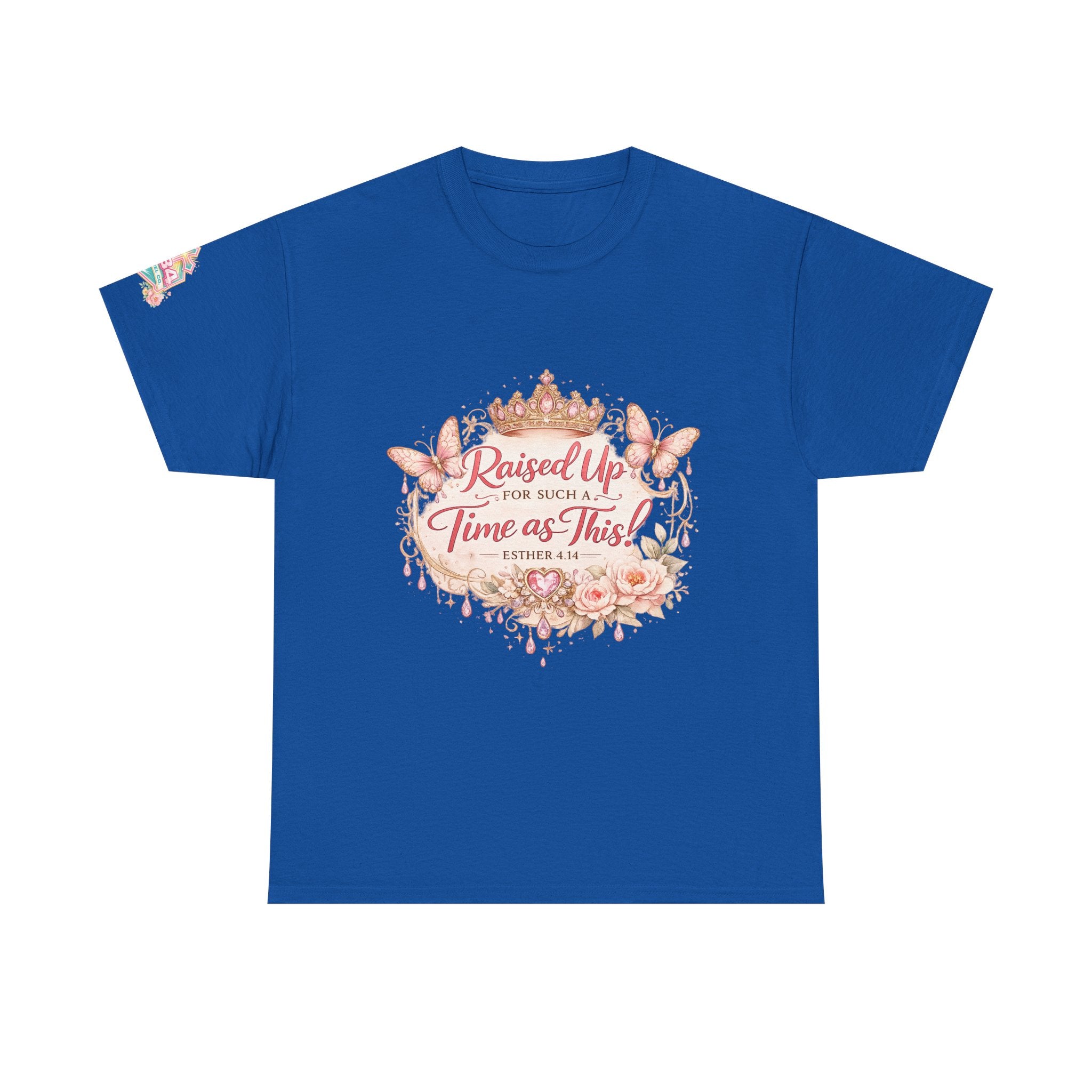 Esther 4:14 "Raised Up for Such a Time as This" T-Shirt