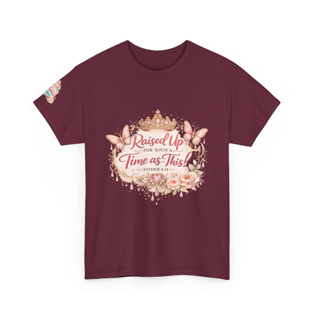 Esther 4:14 "Raised Up for Such a Time as This" T-Shirt