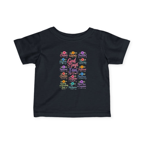 "God Says I Am", Infant & Toddler T Shirt