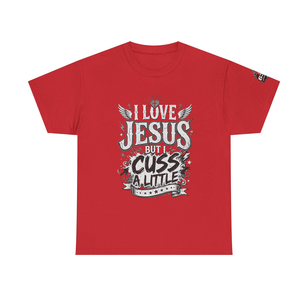 Cheeky Christian Graphic Tee — "I Love Jesus But I Cuss a Little"