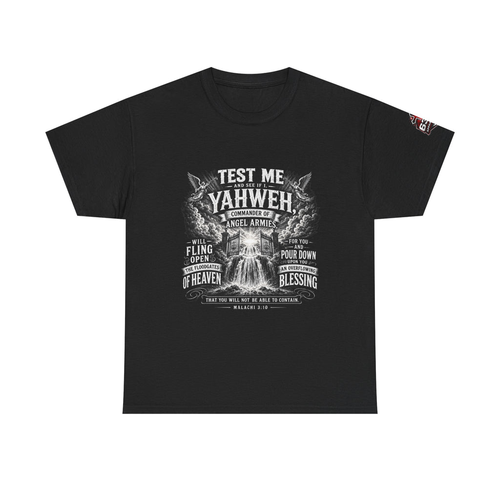 Malachi 3:10 'Open the Floodgates of Heaven' T-Shirt