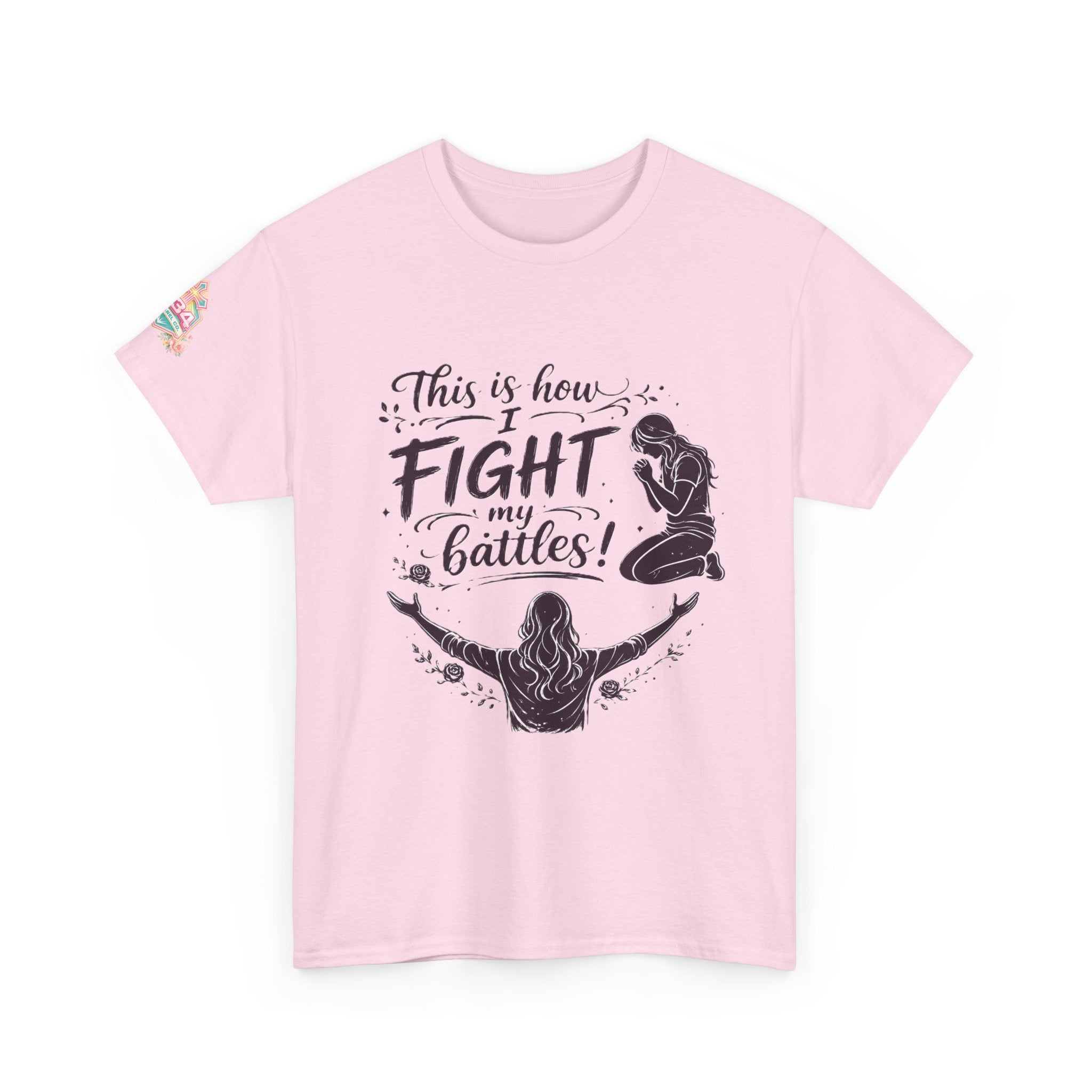 Women's Prayer & Worship Tee — "This Is How I Fight My Battles" Christian T-Shirt