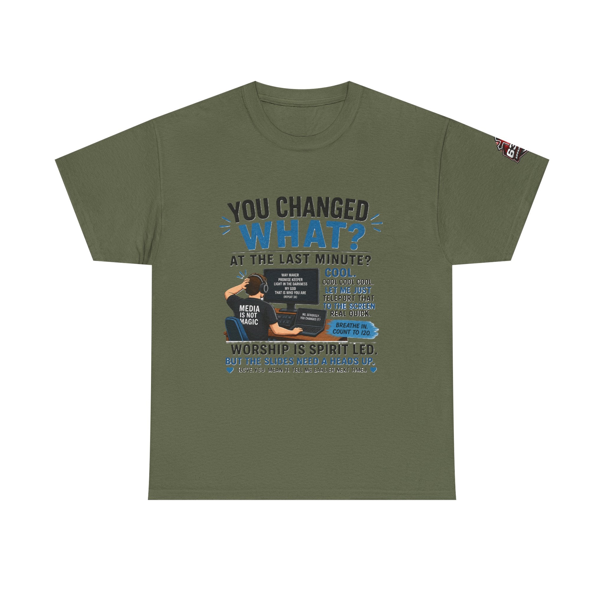 You Changed What?! Tee — Cheeky Church Media Leader Graphic T-Shirt