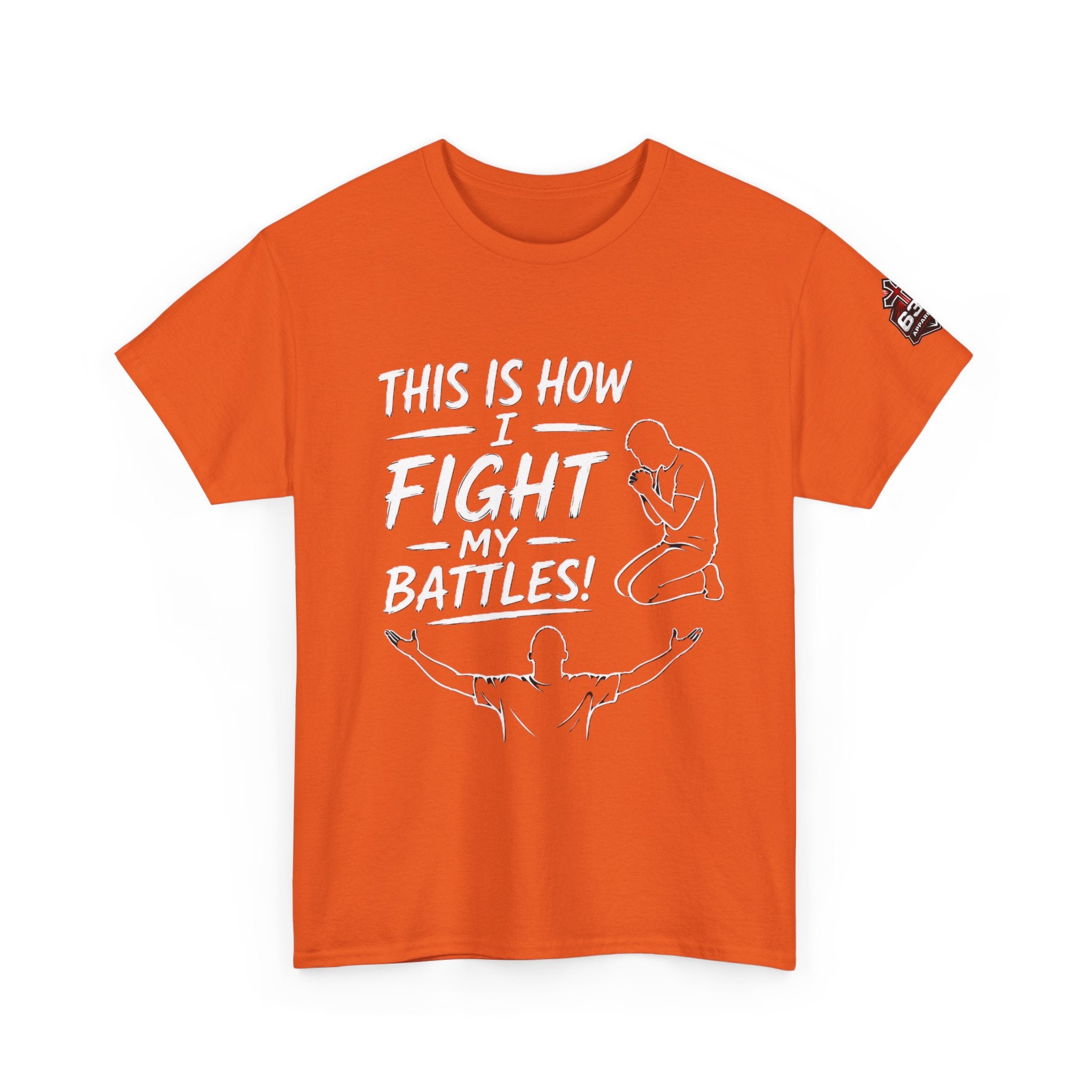 Prayer & Worship Tee — "This Is How I Fight My Battles" Christian T-Shirt