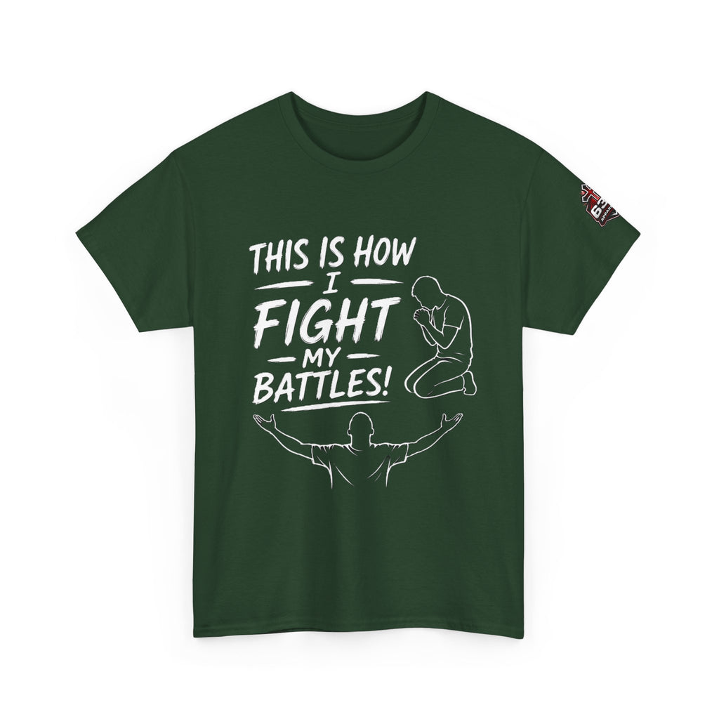 Prayer & Worship Tee — "This Is How I Fight My Battles" Christian T-Shirt