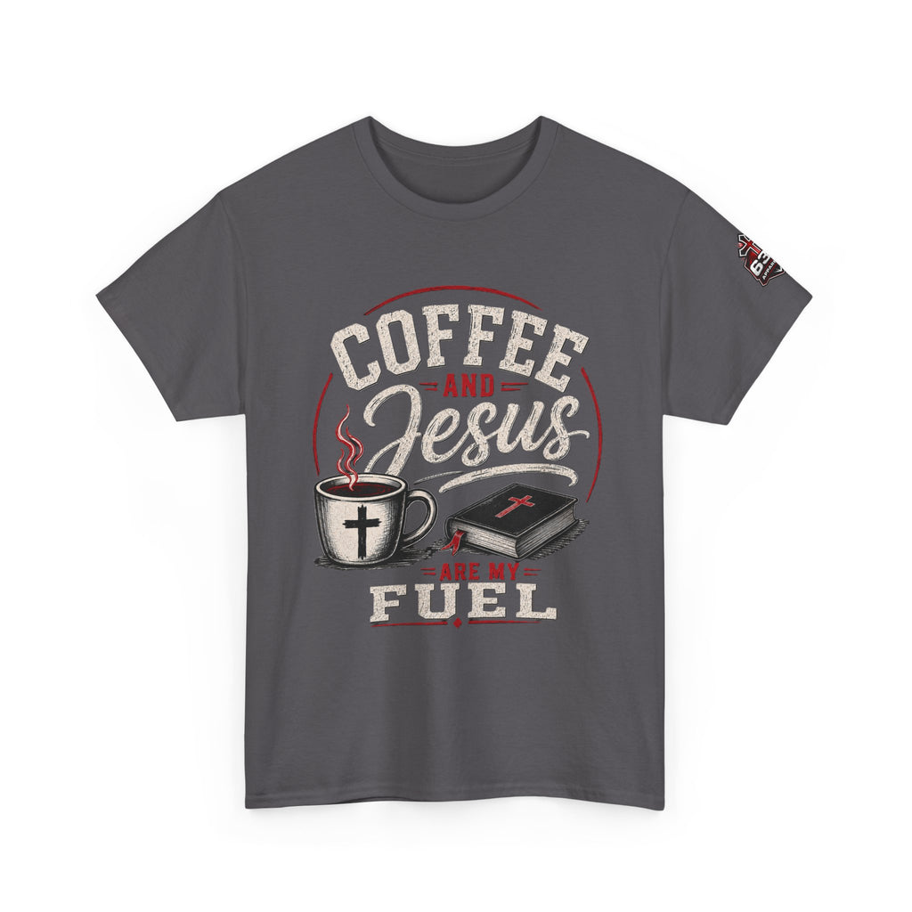 Coffee and Jesus Are My Fuel T-Shirt — Faith & Coffee Graphic Tee
