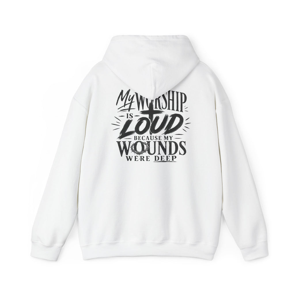 Floral Christian Hoodie — "My Worship Is Loud Because My Wounds Were Deep"