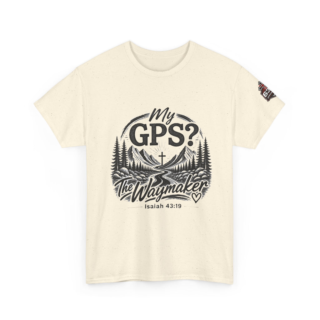 Waymaker GPS T-Shirt — "My GPS is the Waymaker" (Isaiah 43:19)