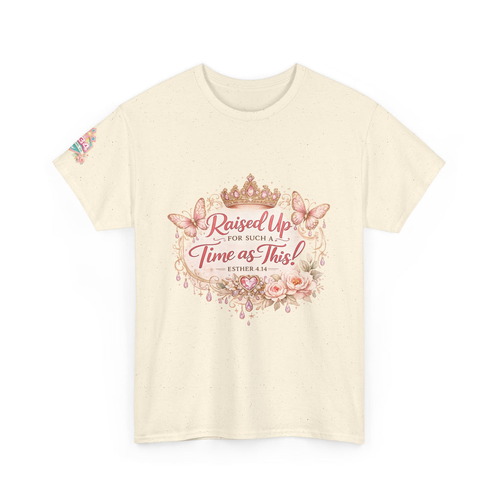 Esther 4:14 "Raised Up for Such a Time as This" T-Shirt