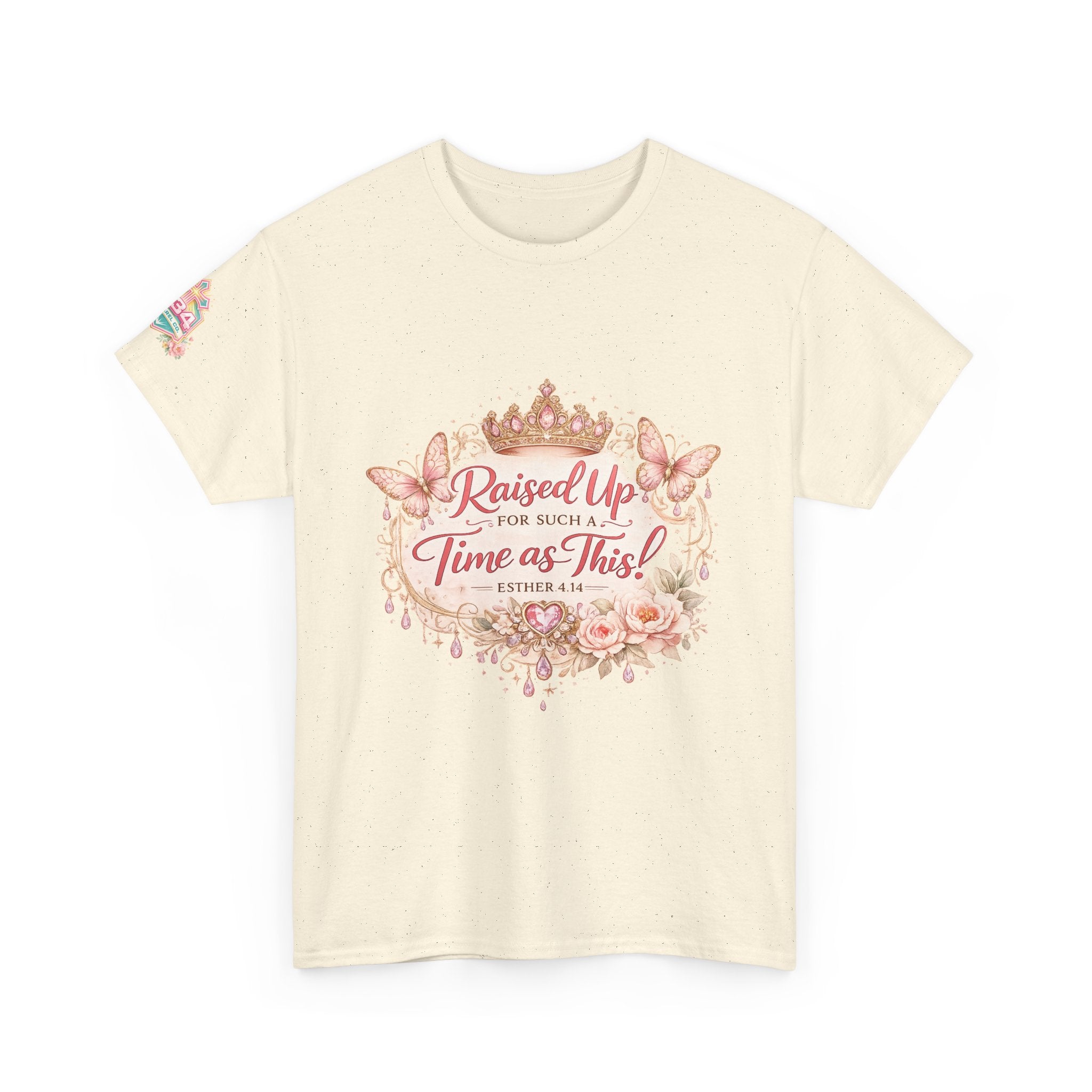 Esther 4:14 "Raised Up for Such a Time as This" T-Shirt