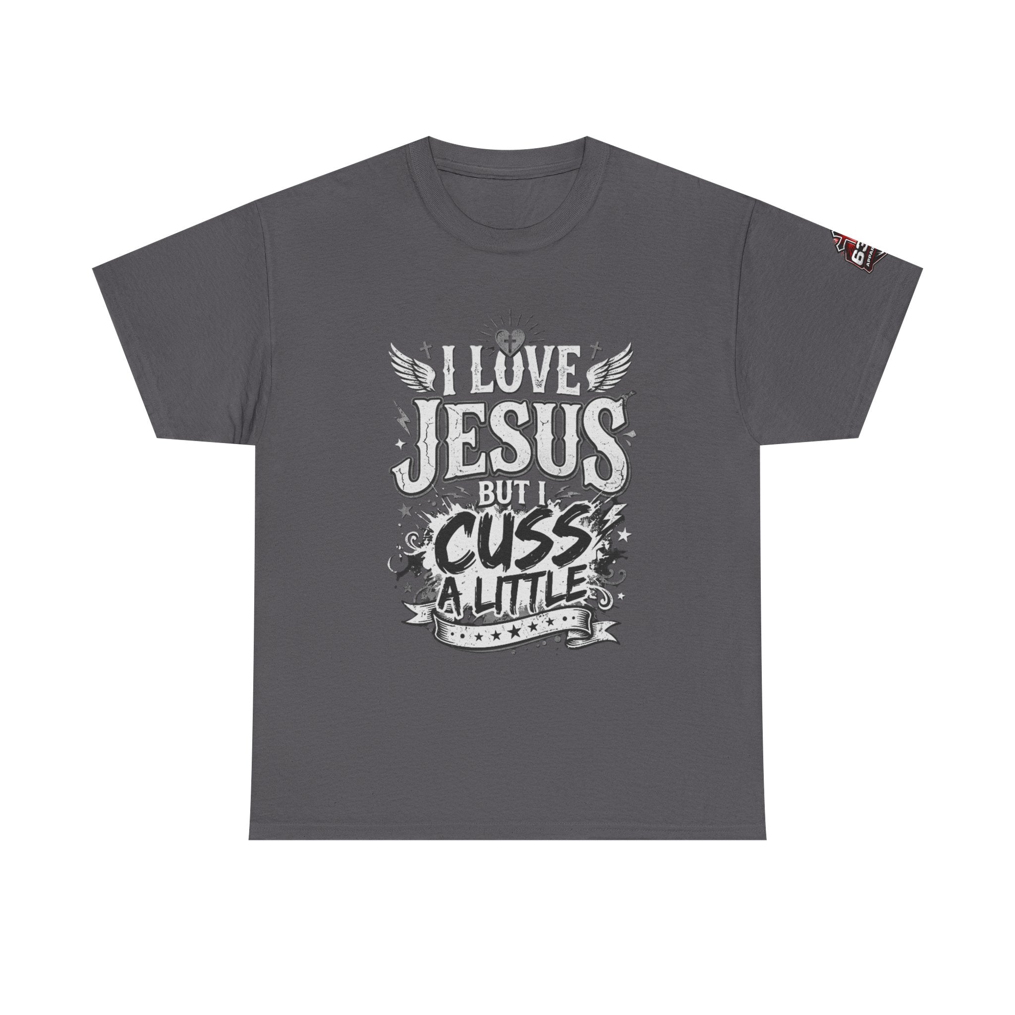 Cheeky Christian Graphic Tee — "I Love Jesus But I Cuss a Little"