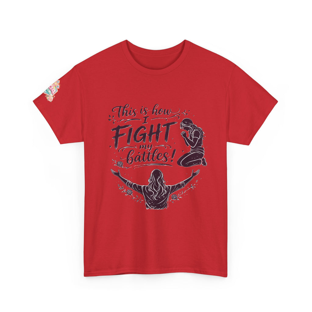 Women's Prayer & Worship Tee — "This Is How I Fight My Battles" Christian T-Shirt