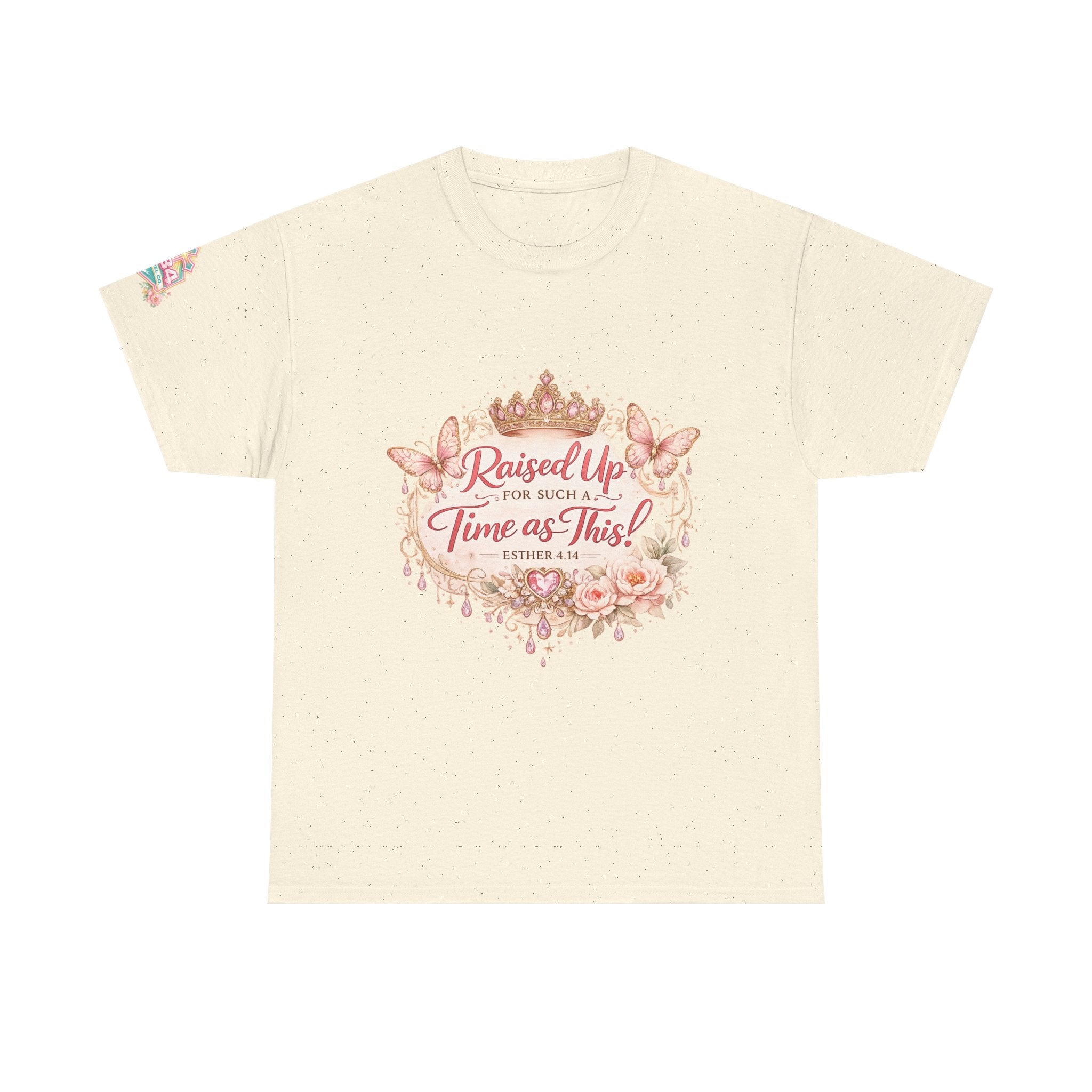 Esther 4:14 "Raised Up for Such a Time as This" T-Shirt